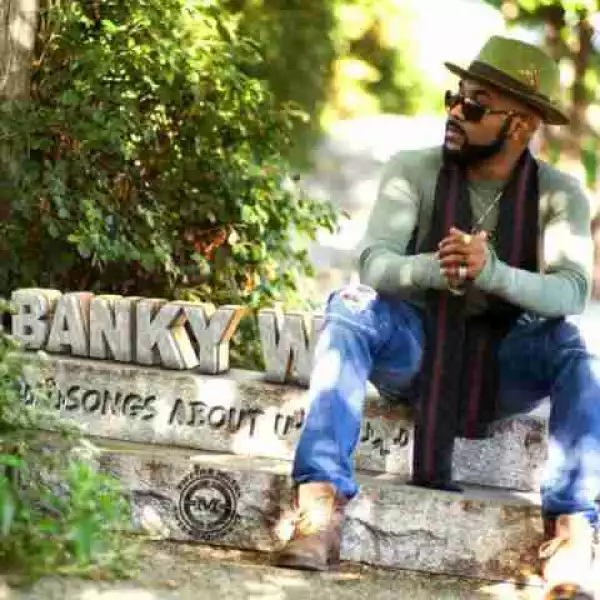 “Nigeria Will Never Change…” –Banky W Speaks On 2019 Presidential Election